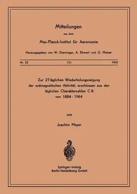 Meyer |  Zur 27-täglichen Wiederholungsneigung der erdmagnetischen Aktivität, erschlossen aus den täglichen Charakterzahlen C8 von 1884-1964 | Buch |  Sack Fachmedien