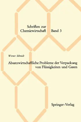 Schmidt |  Absatzwirtschaftliche Probleme der Verpackung von Flüssigkeiten und Gasen | Buch |  Sack Fachmedien