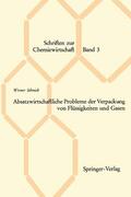 Schmidt |  Absatzwirtschaftliche Probleme der Verpackung von Flüssigkeiten und Gasen | Buch |  Sack Fachmedien