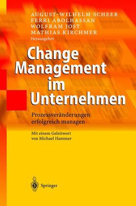 Scheer / Abolhassan / Jost |  Change Management im Unternehmen | Buch |  Sack Fachmedien