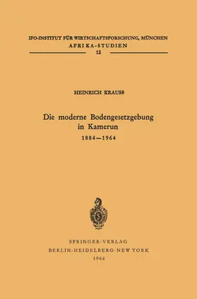 Krauss |  Die moderne Bodengesetzgebung in Kamerun 1884-1964 | Buch |  Sack Fachmedien