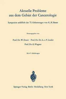 Doerr / Wagner / Linder |  Aktuelle Probleme aus dem Gebiet der Cancerologie | Buch |  Sack Fachmedien