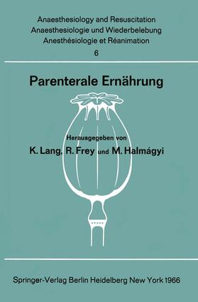 Lang / Halmagyi / Frey | Parenterale Ernährung | Buch | 978-3-540-03449-0 | sack.de