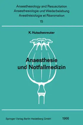 Hutschenreuter |  Anaesthesie und Notfallmedizin | Buch |  Sack Fachmedien