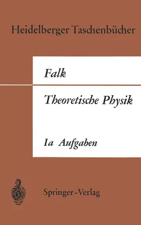 Falk |  Theoretische Physik auf der Grundlage einer allgemeinen Dynamik | Buch |  Sack Fachmedien