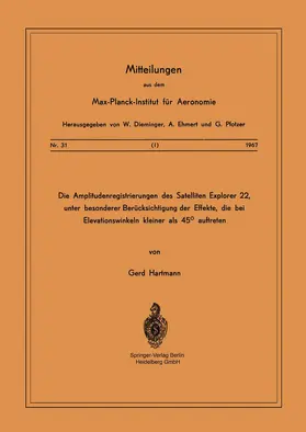 Hartmann |  Die Amplitudenregistrierungen des Satelliten Explorer 22, unter besonderer Berücksichtigung der Effekte, die bei Elevationswinkeln kleiner als 45° auftreten | Buch |  Sack Fachmedien