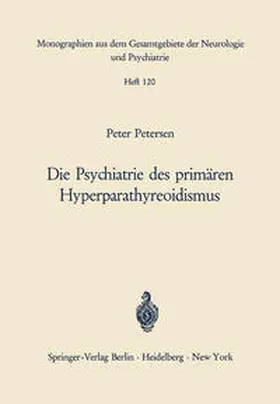 Petersen |  Die Psychiatrie des primären Hyperparathyreoidismus | Buch |  Sack Fachmedien