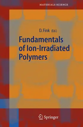 Fink |  Fundamentals of Ion-Irradiated Polymers | Buch |  Sack Fachmedien