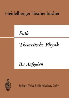 Falk |  Theoretische Physik auf der Grundlage einer allgemeinen Dynamik | Buch |  Sack Fachmedien