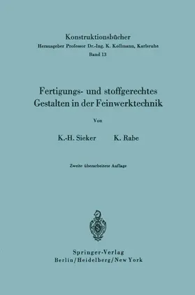 Sieker / Rabe |  Fertigungs- und stoffgerechtes Gestalten in der Feinwerktechnik | Buch |  Sack Fachmedien