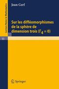 Cerf |  Sur les diffeomorphismes de la sphere de dimensions trois (Gamma 4=0) | Buch |  Sack Fachmedien