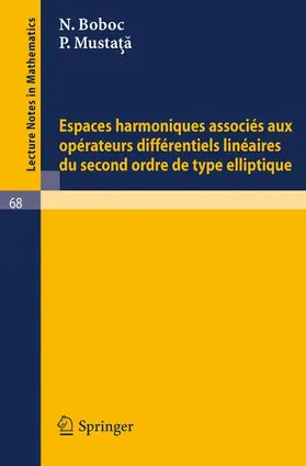 Mustata / Boboc |  Espaces harmoniques associes aux operateurs differentiels lineaires du second ordre de type elliptique | Buch |  Sack Fachmedien