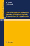 Mustata / Boboc |  Espaces harmoniques associes aux operateurs differentiels lineaires du second ordre de type elliptique | Buch |  Sack Fachmedien