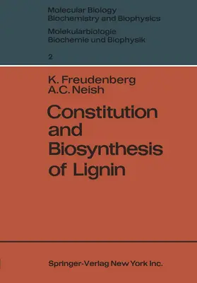 Neish / Freudenberg |  Constitution and Biosynthesis of Lignin | Buch |  Sack Fachmedien