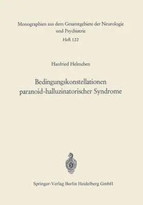 Helmchen |  Bedingungskonstellationen paranoid-halluzinatorischer Syndrome | Buch |  Sack Fachmedien