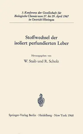 Scholz / Staib |  Stoffwechsel der isoliert perfundierten Leber | Buch |  Sack Fachmedien