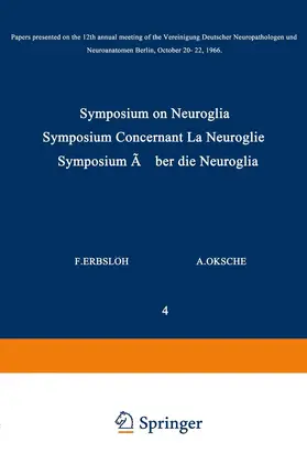 Erbslöh / Oksche / Seitelberger |  Symposium on Neuroglia / Symposium Concernant La Neuroglie / Symposium über die Neuroglia | Buch |  Sack Fachmedien