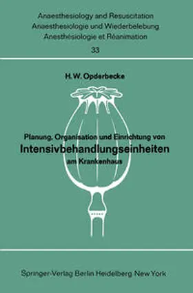 Opderbecke |  Planung, Organisation und Einrichtung von Intensivbehandlungseinheiten am Krankenhaus | Buch |  Sack Fachmedien
