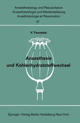 Feurstein |  Anaesthesie und Kohlenhydratstoffwechsel | Buch |  Sack Fachmedien