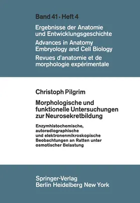 Pilgrim |  Morphologische und funktionelle Untersuchungen zur Neurosekretbildung | Buch |  Sack Fachmedien
