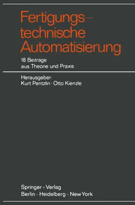 Pentzlin / Kienzle |  Fertigungstechnische Automatisierung | Buch |  Sack Fachmedien