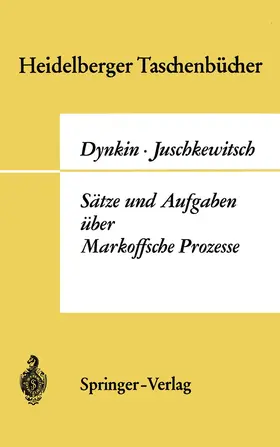 Dynkin / Juschkewitsch |  Sätze und Aufgaben über Markoffsche Prozesse | Buch |  Sack Fachmedien