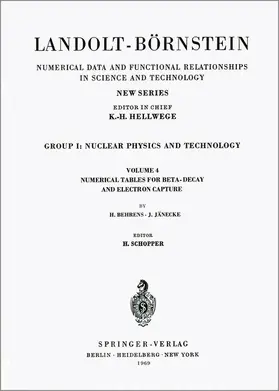 Behrens / Jänecke / Schopper |  Numerical Tables for Beta-Decay and Electron Capture / Numerische Tabellen für Beta-Zerfall und Elektronen-Einfang | Buch |  Sack Fachmedien