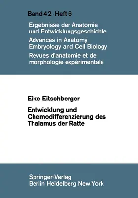 Eitschberger |  Entwicklung und Chemodifferenzierung des Thalamus der Ratte | Buch |  Sack Fachmedien