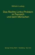 Ludwig |  Das Rechts-Links-Problem im Tierreich und beim Menschen | Buch |  Sack Fachmedien