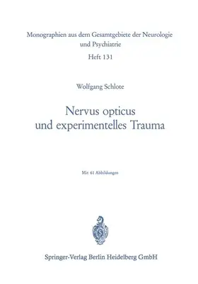 Schlote |  Nervus opticus und experimentelles Trauma | Buch |  Sack Fachmedien