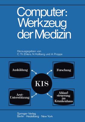 Ehlers / Proppe / Hollberg | Computer: Werkzeug der Medizin | Buch | 978-3-540-05067-4 | sack.de