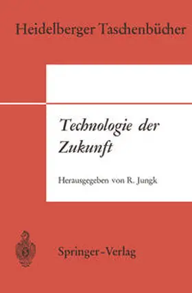 Jungk |  Technologie der Zukunft | Buch |  Sack Fachmedien