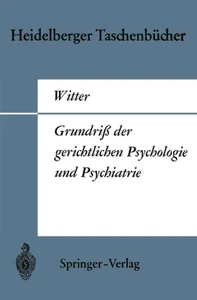 Witter |  Grundriß der gerichtlichen Psychologie und Psychiatrie | Buch |  Sack Fachmedien