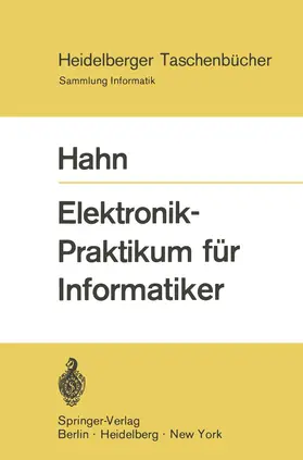 Hahn |  Elektronik-Praktikum für Informatiker | Buch |  Sack Fachmedien