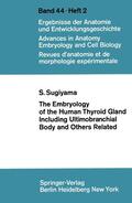 Sugiyama |  The Embryology of the Human Thyroid Gland Including Ultimobranchial Body and Others Related | Buch |  Sack Fachmedien
