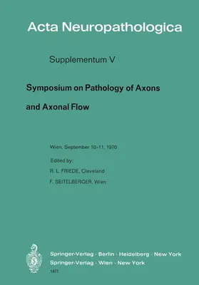 Friede / Seitelberger |  Symposium on Pathology of Axons and Axonal Flow | Buch |  Sack Fachmedien