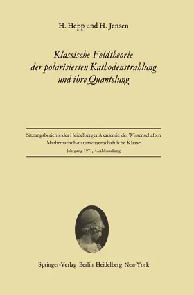 Hepp / Jensen |  Klassische Feldtheorie der polarisierten Kathodenstrahlung und ihre Quantelung | Buch |  Sack Fachmedien