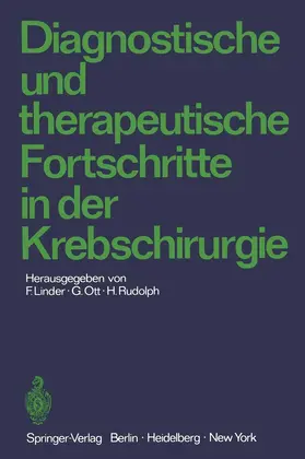 Linder / Ott / Rudolph |  Diagnostische und therapeutische Fortschritte in der Krebschirurgie | Buch |  Sack Fachmedien