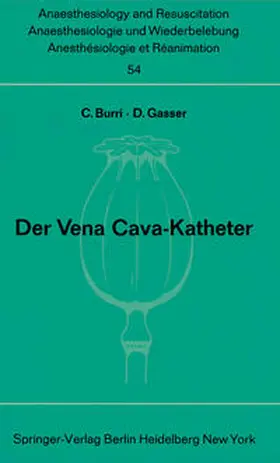 Gasser / Burri |  Der Vena Cava-Katheter | Buch |  Sack Fachmedien
