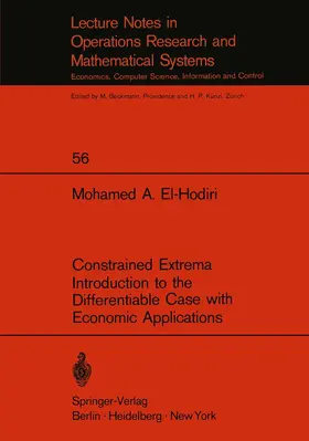 El-Hodiri |  Constrained Extrema Introduction to the Differentiable Case with Economic Applications | Buch |  Sack Fachmedien