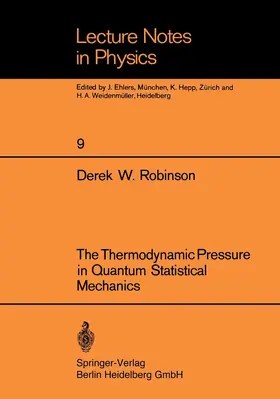 Robinson |  The Thermodynamic Pressure in Quantum Statistical Mechanics | Buch |  Sack Fachmedien
