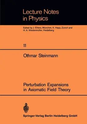 Steinmann |  Perturbation Expansions in Axiomatic Field Theory | Buch |  Sack Fachmedien