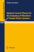 Komkov |  Optimal Control Theory for the Damping of Vibrations of Simple Elastic Systems | Buch |  Sack Fachmedien