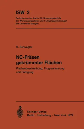Schwegler | NC-Fräsen gekrümmter Flächen | Buch | 978-3-540-05835-9 | www.sack.de