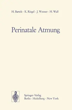 Bartels / Riegel / Wenner |  Perinatale Atmung | Buch |  Sack Fachmedien