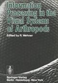 Wehner |  Information Processing in the Visual Systems of Arthropods | Buch |  Sack Fachmedien