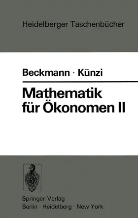 Beckmann / Künzi |  Mathematik für Ökonomen II | Buch |  Sack Fachmedien
