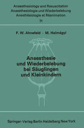 Ahnefeld / Halm;&AAa;gyi / Gyi |  Anaesthesie und Wiederbelebung bei Säuglingen und Kleinkindern | Buch |  Sack Fachmedien