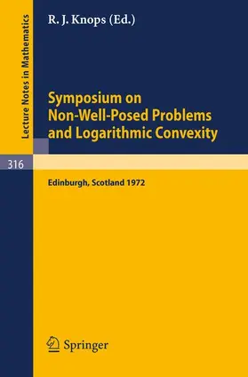 Robin J. |  Symposium on Non-Well-Posed Problems and Logarithmic Convexity | Buch |  Sack Fachmedien