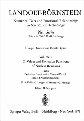 Keller / Lange / Münzel |  Excitation Functions for Charged-Particle Induced Nuclear Reactions / Anregungsfunktionen für Kernreaktionen mit geladenen Projektilen | Buch |  Sack Fachmedien
